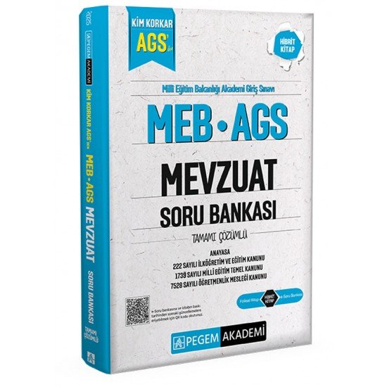 MEB-AGS Kim Korkar Mevzuat Çözümlü Soru Bankası Pegem Akademi MEB-AGS Kim Korkar Mevzuat Çözümlü Soru Bankası Pegem Akademi