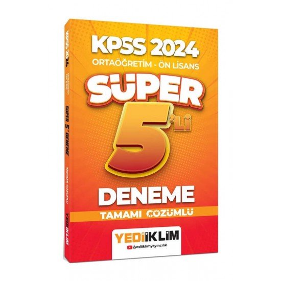 Yediiklim Yayınları 2024 KPSS Ortaöğretim Ön Lisans Süper 5li Deneme Tamamı Çözümlü