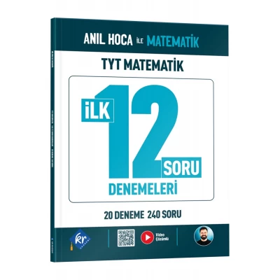 Anıl Hoca İle Matematik TYT Matematik İlk 12 Konu Soru Denemeleri KR Akademi Yayınları Anıl Hoca İle Matematik TYT Matematik İlk 12 Konu Soru Denemeleri KR Akademi Yayınları
