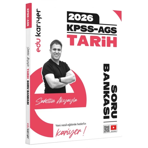 Edu Kariyer Sadettin Akyayla 2026 KPSS-AGS Tarih Video Çözümlü Soru Bankası Edu Kariyer Sadettin Akyayla 2026 KPSS-AGS Tarih Video Çözümlü Soru Bankası