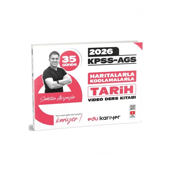 Edu Kariyer Sadettin Akyayla 2026 KPSS-AGS 35 Günde Haritalarla Kodlamalarla Tarih Video Ders Kitabı