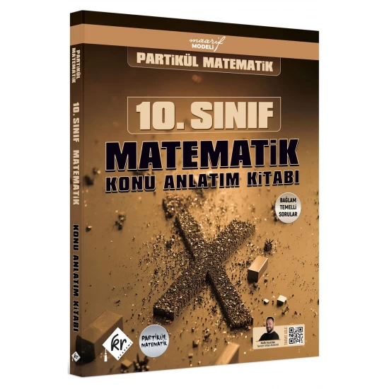Partikül Matematik Maarif Modeli 10. Sınıf Matematik Konu Anlatım Kitabı KR Akademi Yayınları Partikül Matematik Maarif Modeli 10. Sınıf Matematik Konu Anlatım Kitabı KR Akademi Yayınları