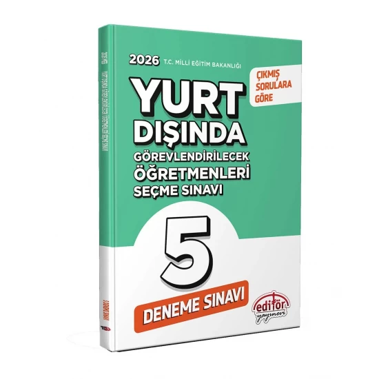 2026 MEB Yurt Dışında Görevlendirilecek Öğretmenleri Seçme Sınavı Çözümlü 5 Deneme Sınavı Editör Yayınları