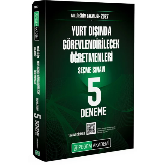 2027 MEB Yurt Dışında Görevlendirilecek Öğretmenleri Seçme Sınavı Tamamı Çözümlü 5 Deneme Pegem Akademi 2027 MEB Yurt Dışında Görevlendirilecek Öğretmenleri Seçme Sınavı Tamamı Çözümlü 5 Deneme Pegem Akademi
