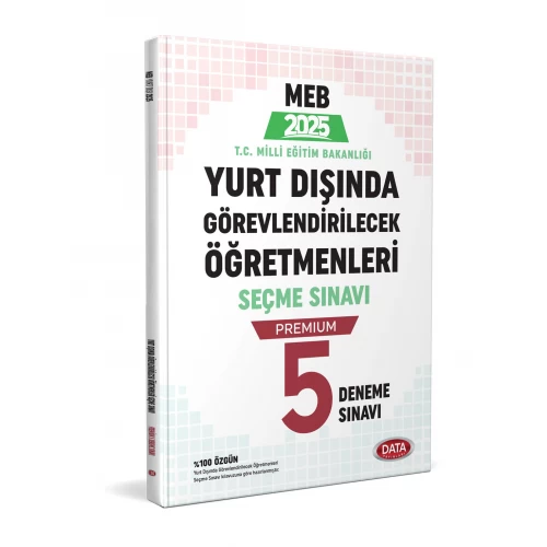 2025 MEB Yurt Dışında Görevlendirilecek Öğretmenleri Seçme Sınavı Premium 5 Deneme Sınavı Data Yayınları