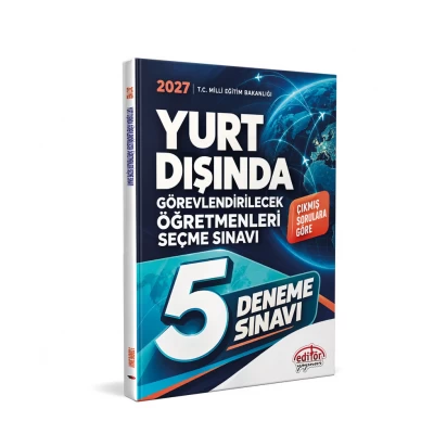 2027 MEB Yurt Dışında Görevlendirilecek Öğretmenleri Seçme Sınavı Çözümlü 5 Deneme Sınavı Editör Yayınları