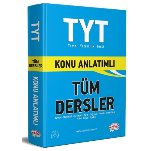 TYT Tüm Dersler Konu Anlatımlı Editör Yayınları TYT Tüm Dersler Konu Anlatımlı Editör Yayınları