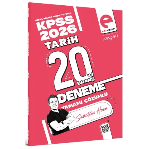 Edu Kariyer Sadettin Hoca 2026 KPSS Tarih 20'li Branş Deneme Tamamı Çözümlü