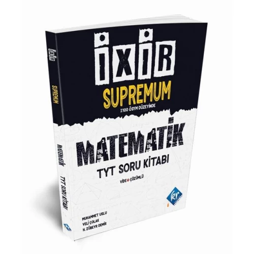 TYT İxir Supremum Matematik Soru Bankası KR Akademi Yayınları TYT İxir Supremum Matematik Soru Bankası KR Akademi Yayınları
