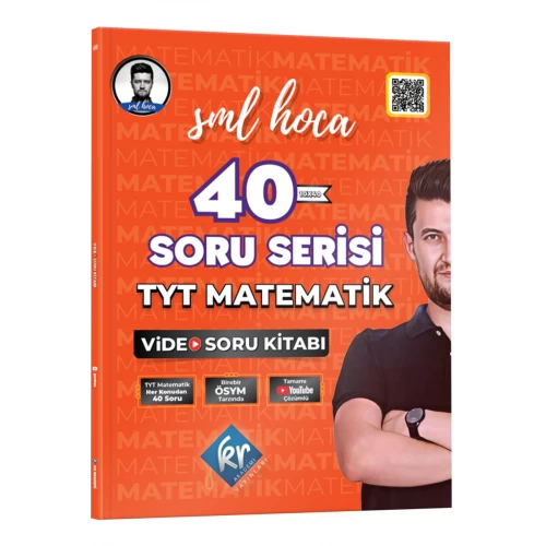 SML Hoca TYT Matematik 40 Soru Serisi Video Soru Kitabı SML Hoca TYT Matematik 40 Soru Serisi Video Soru Kitabı